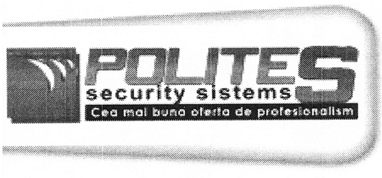 POLITES SECURITY SlSTEMS CEA MAI BUNĂ OFERTĂ DE PROFESIONALISM