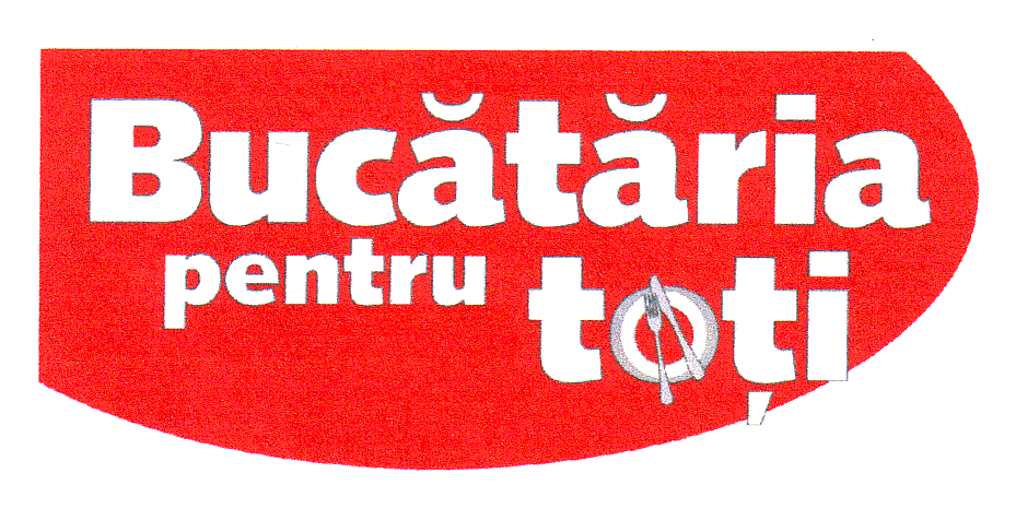 BUCĂTĂRIA PENTRU TOŢI