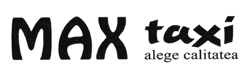 MAX TAXI ALEGE CALITATEA