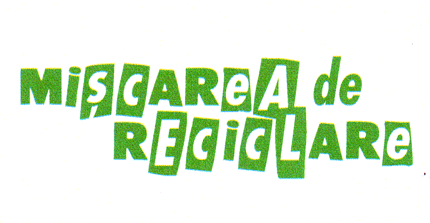 MIŞCAReA de RECICLARe