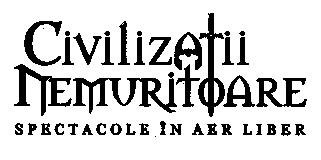 CIVILIZATII NEMURITOARE SPECTACOLE ÎN AER LIBER