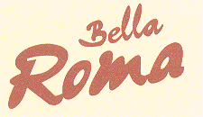 BELLA ROMA