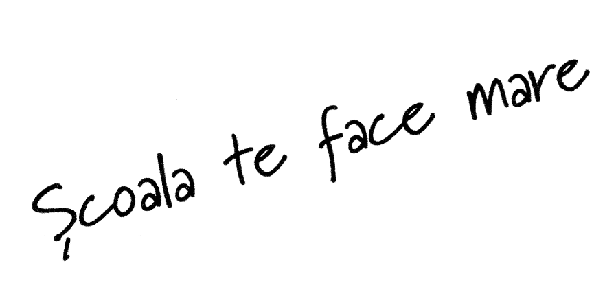 Şcoala te face mare
