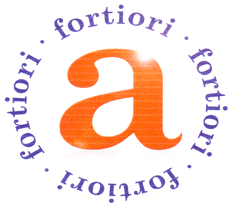 a fortiori