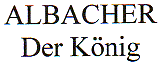 ALBACHER Der Konig