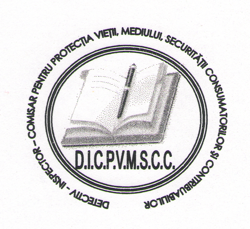 DETECTIV - INSPECTOR - COMISAR PENTRU PROTECŢIA VIEŢII, MEDIULUI, SECURITĂŢII CONSUMATORILOR Şl CONTRIBUABILILOR D.I.C.P.V.M.S.C.C.