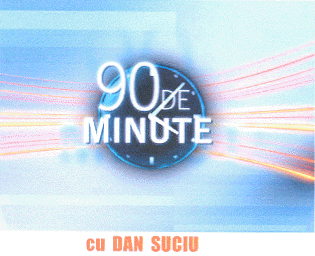 90 DE MINUTE CU DAN SUCIU