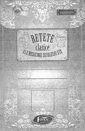 FARES - REŢETE CLASICE ALE MEDICINEI SECOLULUI XIX