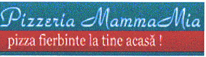Pizzeria Mamma Mia pizza fierbinte la tine acasă!