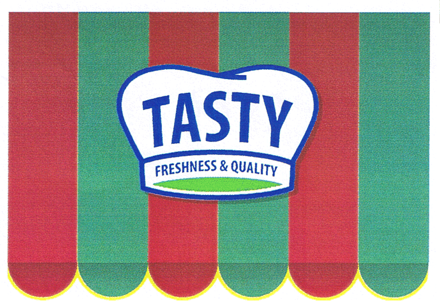 TASTY FRESHNESS & QUALITY