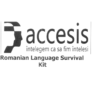 Accesis Înţelegem ca să fim înţeleşi Romanian Language Survival Kit