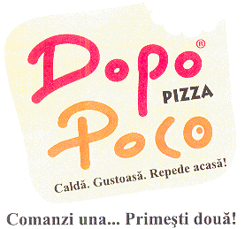 PIZZA DOPOPOCO Caldă. Gustoasă. Repede acasă! Comanzi una... Primeşti două!