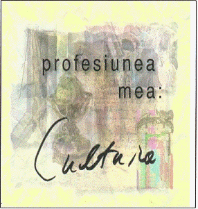 PROFESIUNEA MEA CULTURA
