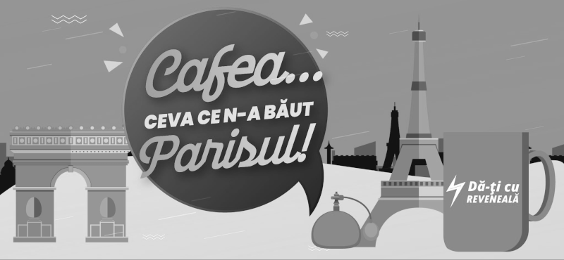 Cafea... CEVA CE N-A BĂUT Parisul! Dă-ţi cu REVENEALĂ