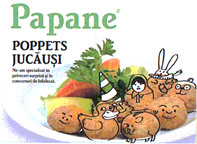 PAPANE POPPETS JUCĂUŞI Ne-am specializat în petreceri surpriză şi în concursuri de înfulecat.