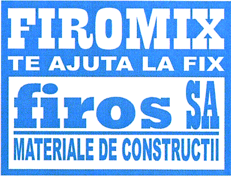 FIROMIX TE AJUTA LA FIX firos SA MATERIALE DE CONSTRUCTII