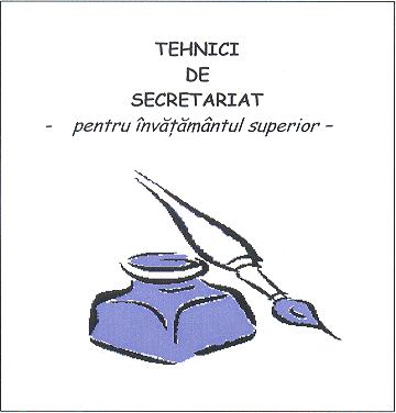 TEHNICI DE SECRETARIAT - pentru învăţământul superior
