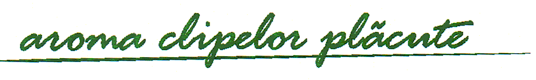 aroma clipelor plăcute