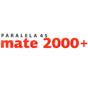 PARALELA 45 mate 2000+