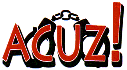 ACUZ!