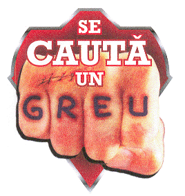 SE CAUTĂ UN GREU