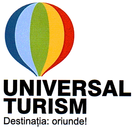UNIVERSAL TURISM Destinaţia: oriunde!