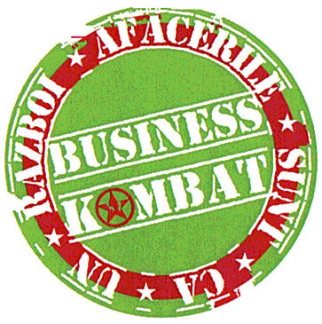 BUSINESS KOMBAT - AFACERILE SUNT CA UN RĂZBOI