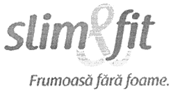 SLIM & FIT FRUMOASA FARA FOAME