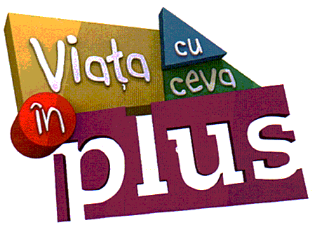 Viaţa cu ceva în plus