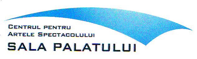 CENTRUL PENTRU ARTELE SPECTACOLULUI SALA PALATULUI
