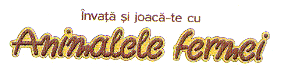 INVATA SI JOACA-TE CU ANIMALELE FERMEI