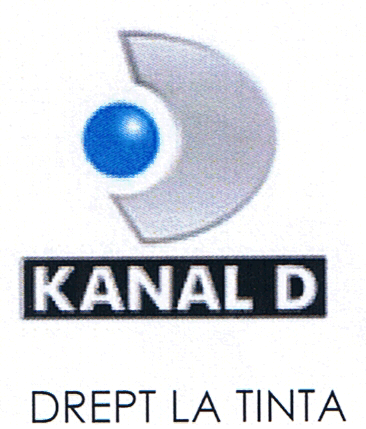 KANAL D DREPT LA TINTA