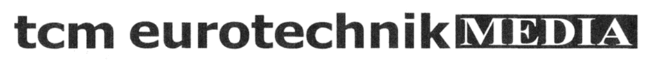 tcm eurotechnikMEDIA
