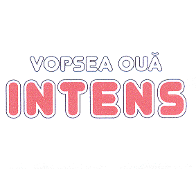 VOPSEA OUĂ INTENS