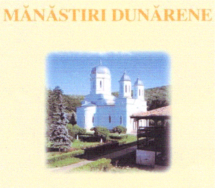 MĂNĂSTIRI DUNĂRENE