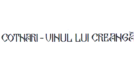 COTNARI - VINUL LUI CREANGĂ