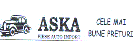 ASKA PIESE AUTO IMPORT CELE MAI BUNE PREŢURI