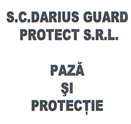S.C. DARIUS GUARD PROTECT S.R.L. PAZĂ ŞI PROTECŢIE
