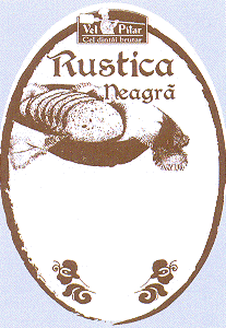VEL PITAR Cel dintâi brutar Rustica neagră