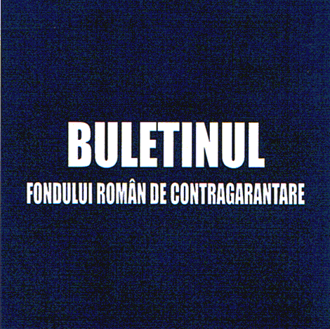 BULETINUL FONDULUI ROMÂN DE CONTRAGARANTARE