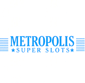 METROPOLIS SUPER SLOTS