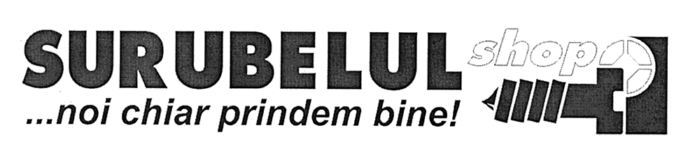 SURUBELUL SHOP ... noi chiar prindem bine!
