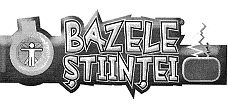 BAZELE ŞTIINŢEI