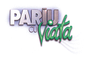 PARIU CU Viaţa