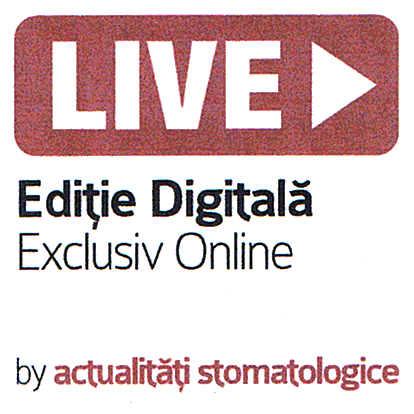 LIVE Ediţie Digitală Exclusiv Online by actualităţi stomatologice