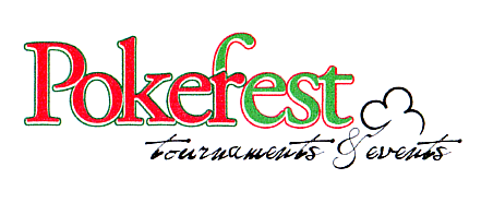POKER FEST TOURNAMENTS & EVENTS