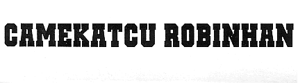 CAMEKATCU ROBINHAN