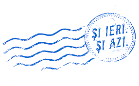ŞI IERI. ŞI AZI.