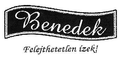 Benedek Felejthetetlen izek!
