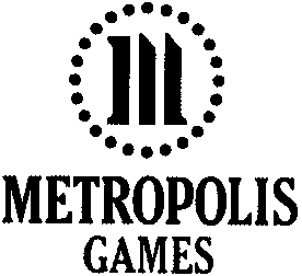 METROPOLIS GAMES